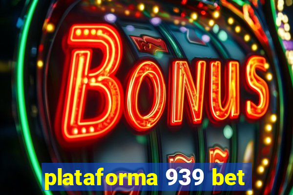 plataforma 939 bet